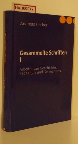 Gesammelte schriften - schriften, i